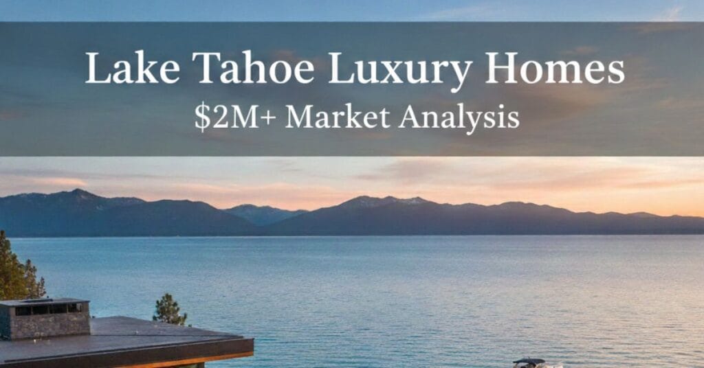 Lake Tahoe Luxury Homes Market Analysis